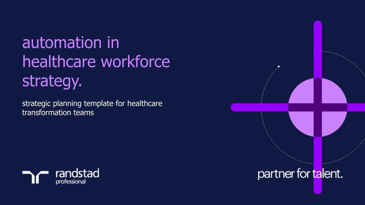 randstad-3-automation in healthcare workforce strategy.pptx