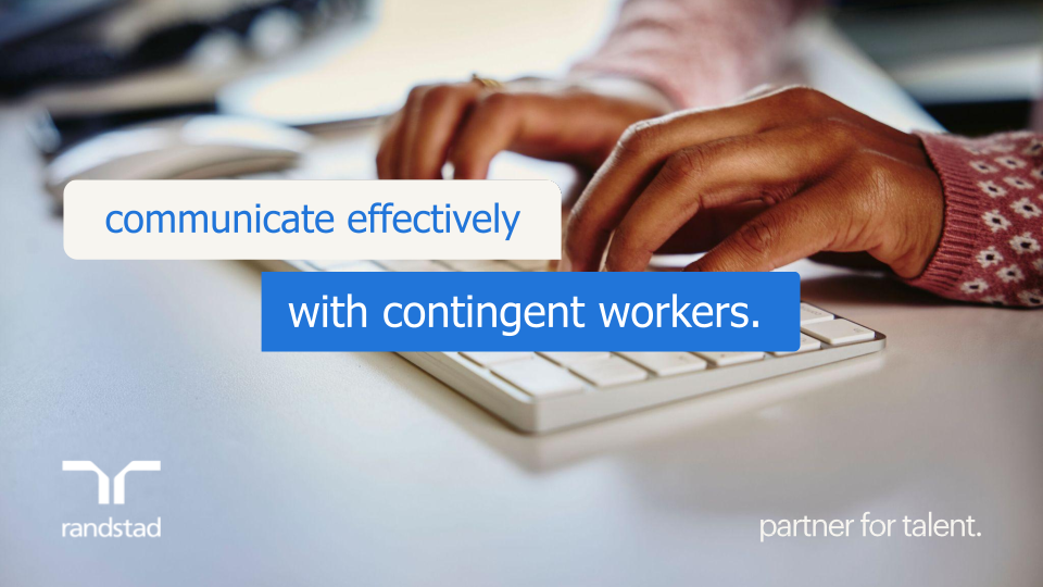 randstad-1-content-offer-communicate-effectively-with-contingent-workers